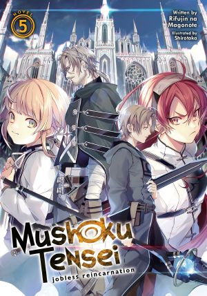 [Mushoku Tensei Light Novel 05] • Mushoku Tensei - Jobless Reincarnation - Volume 05